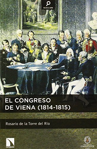 El Congreso De Viena (1814-1815) (REDESCUBRE)